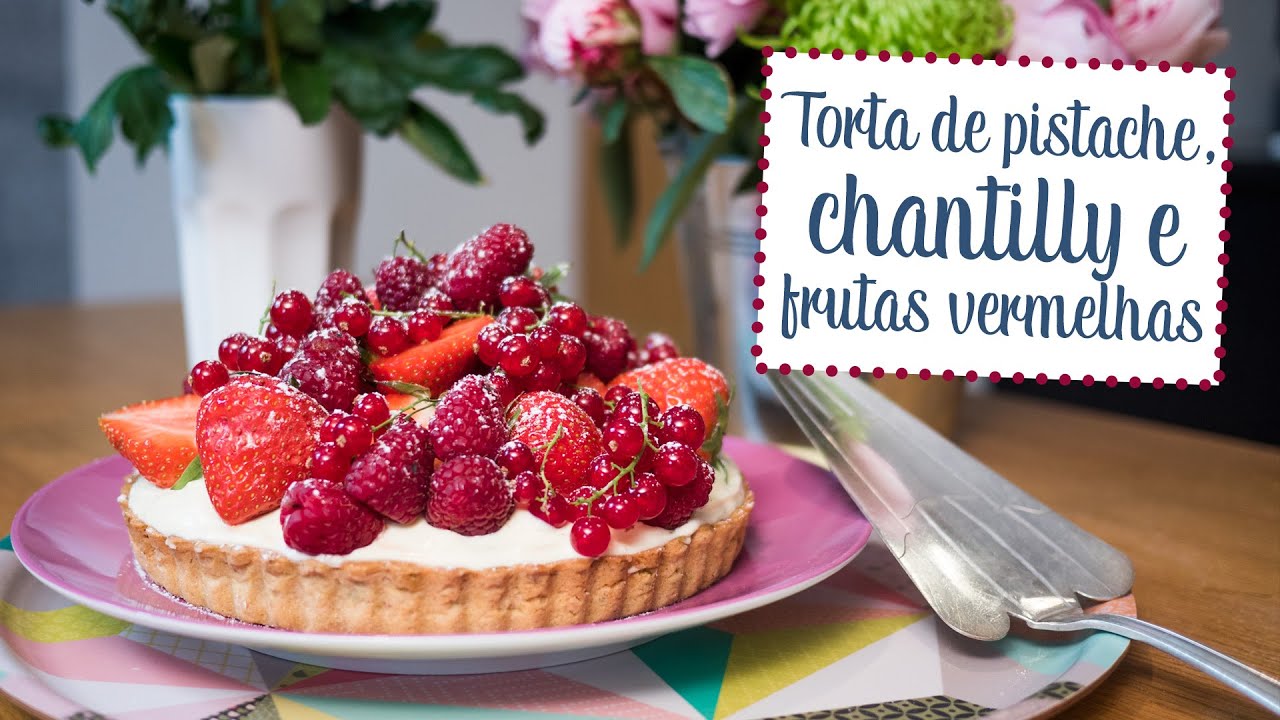Torta de pistache, chantilly e frutas vermelhas - O Chef e a Chata em Paris