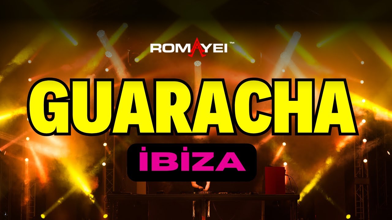 🌴 Guaracha en Ibiza 2025 &ndash; Romayei | Guaracha Electronica