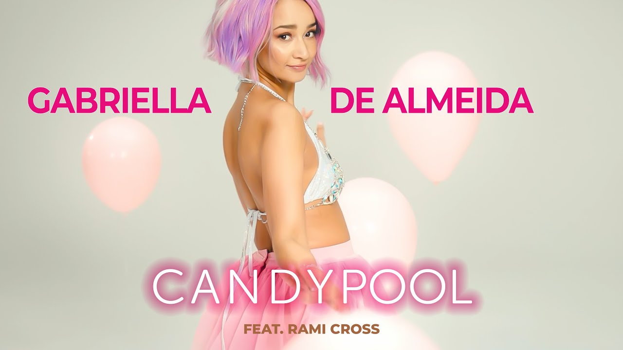 Gabriella de Almeida feat. Rami Cross - CANDYPOOL (Official Music Video)