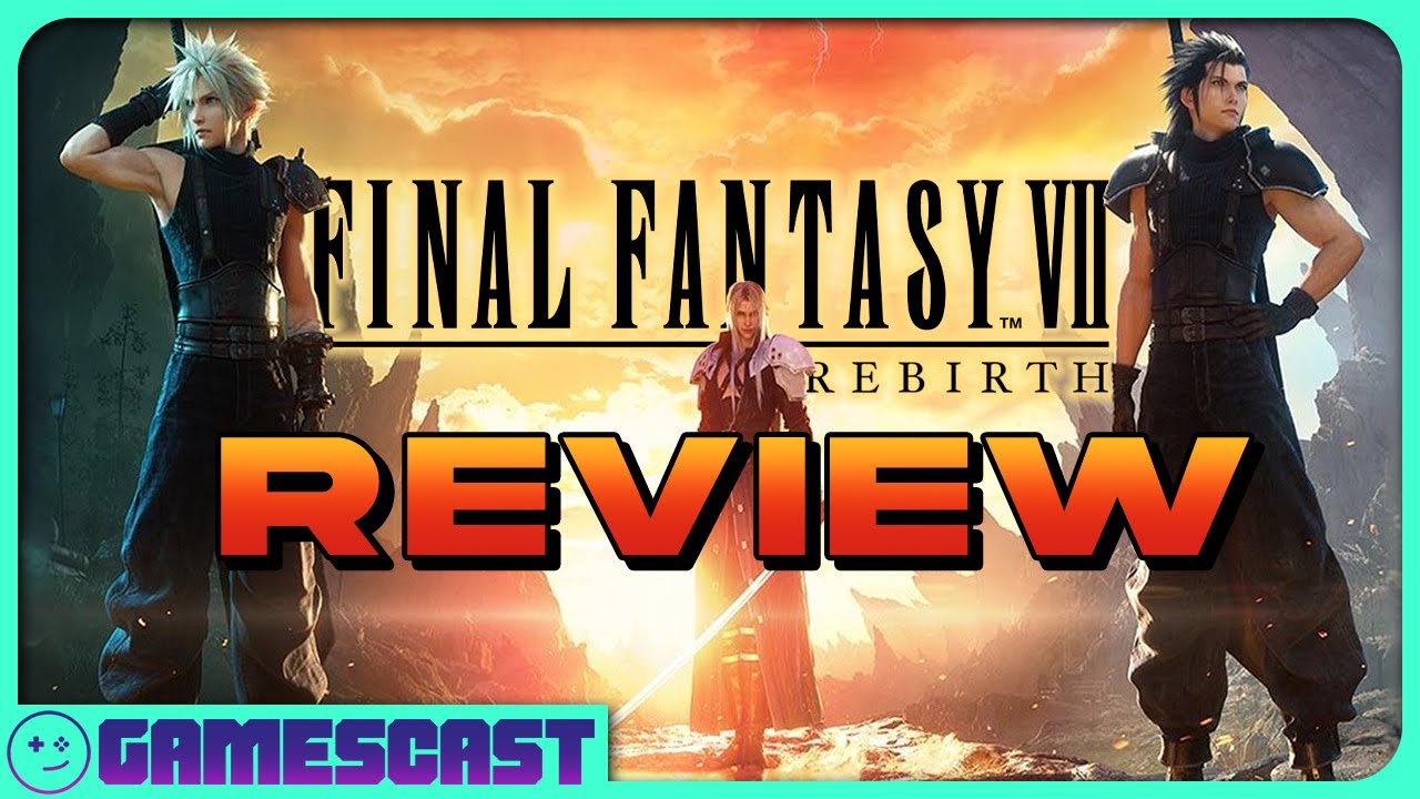 Final Fantasy 7 Rebirth Review - Kinda Funny Gamescast