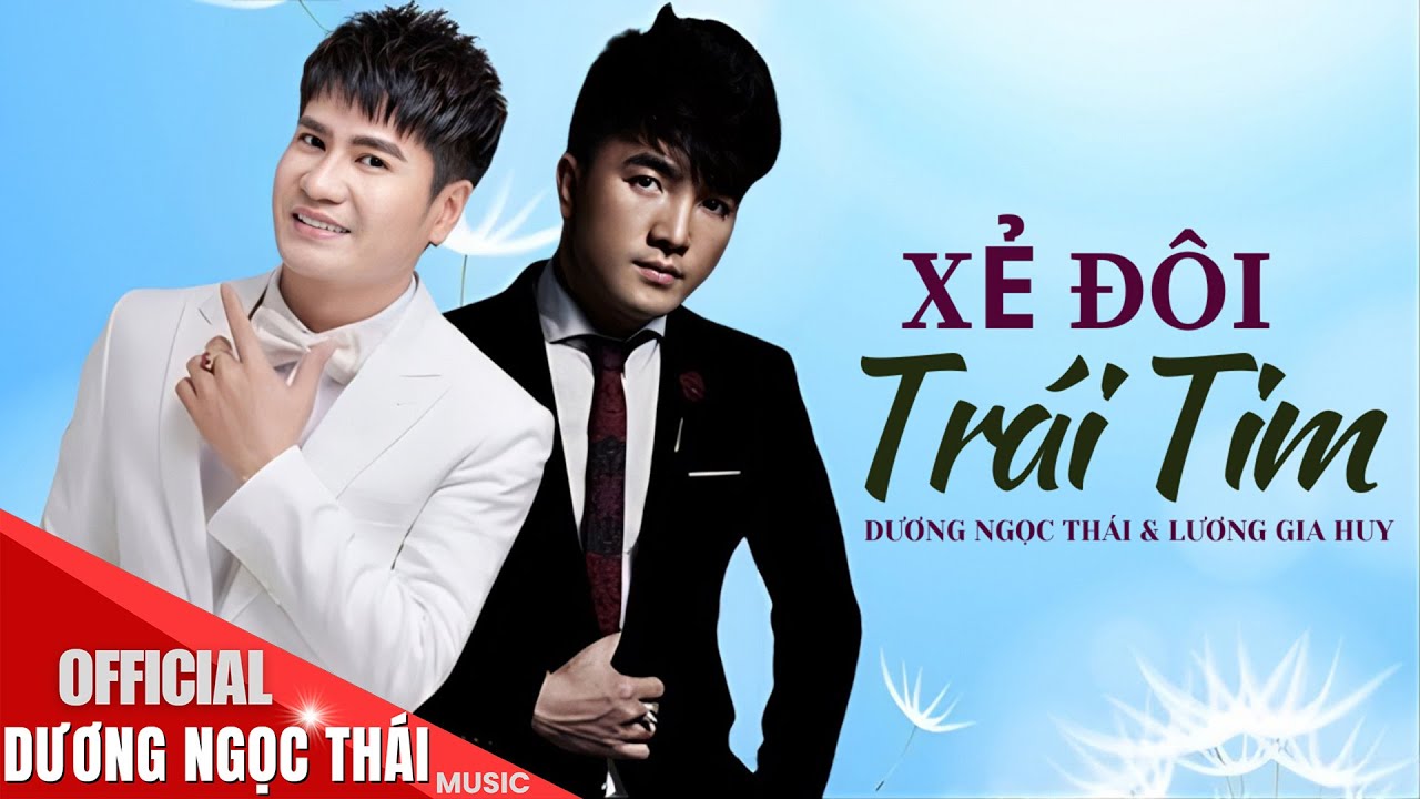 XẺ ĐÔI TRÁI TIM - Dương Ngọc Thái & Lương Gia Huy || Music Video