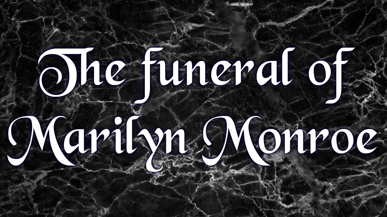 The funeral of Marilyn Monroe