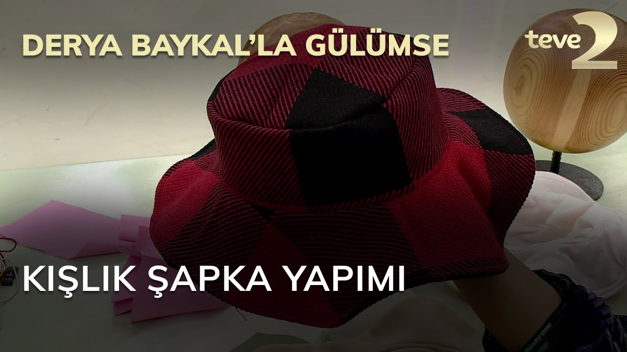 Derya Baykal'la Gülümse: Kışlık Şapka Yapımı