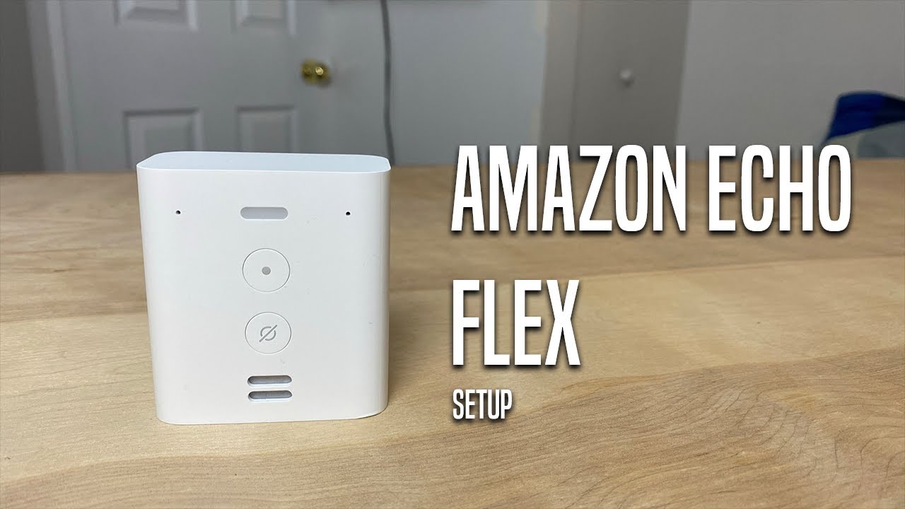 How to setup Amazon Echo Flex