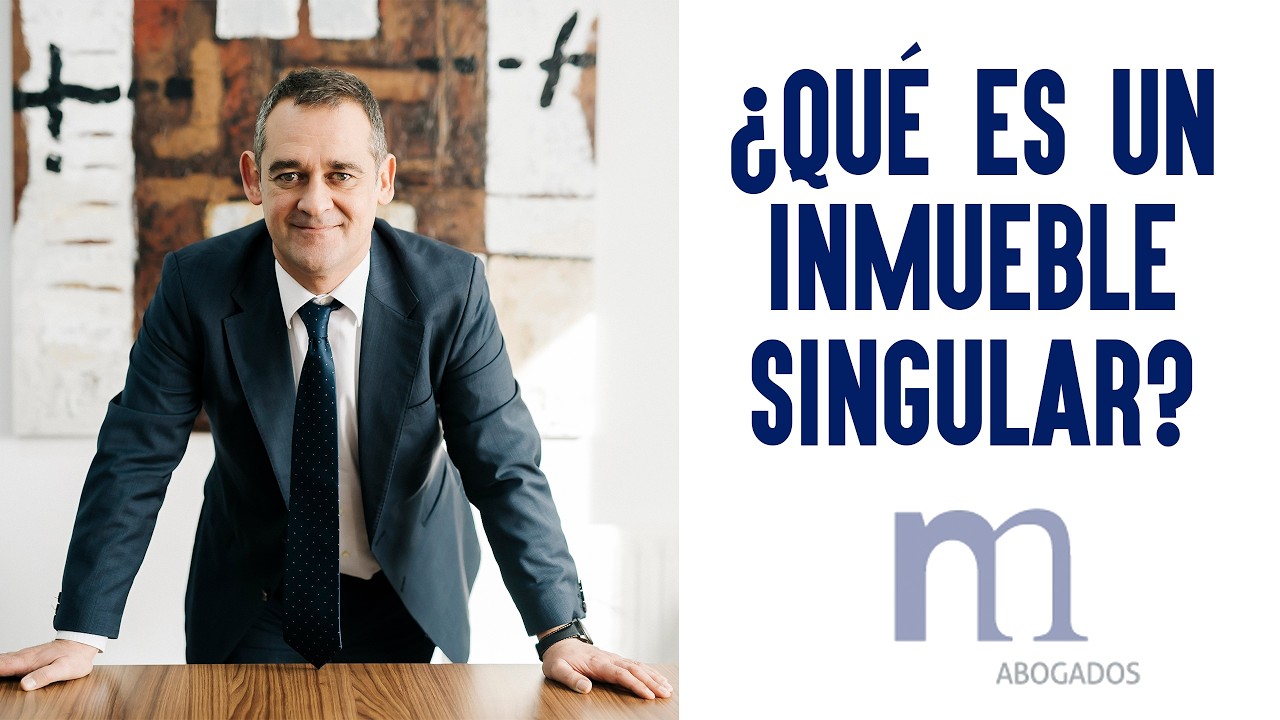 🔵​ ​¿Qué es un inmueble singular y por qué importa?