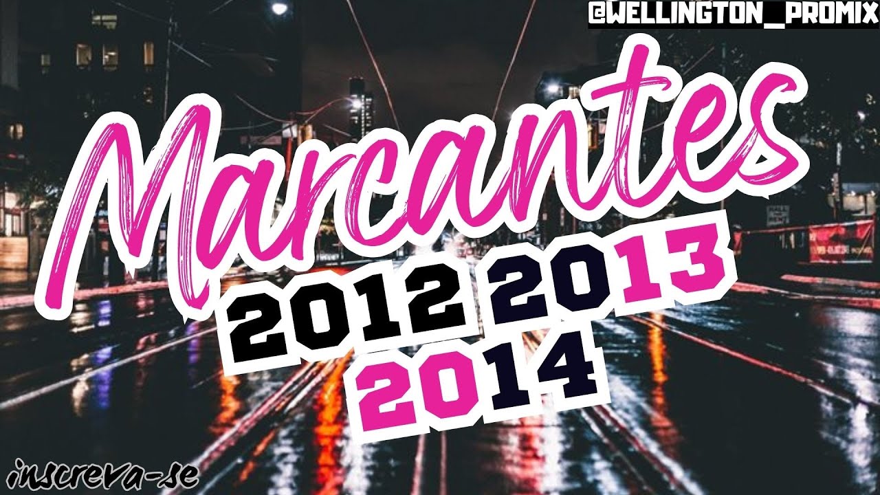 Melody💔Marcantes🔥 - S&oacute; As Top&acute;s ((2012💔2013🔥2014))📲💻@Wellington_Promix