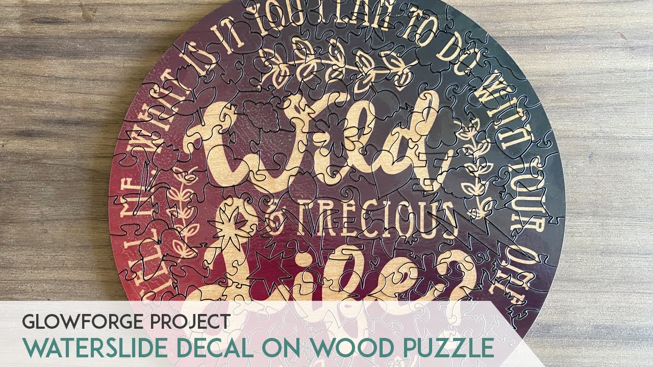 GlowForge Laser Cut Jigsaw Puzzle using Waterslide Decals on Wood