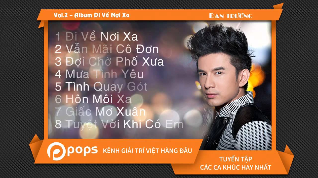 VOL.2 || ĐI VỀ NƠI XA || ĐAN TRƯỜNG