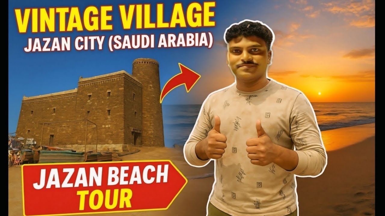 Vintage Village Jazan City & Jazan Beach Tour | Saudi Arabia Vlog..🇸🇦