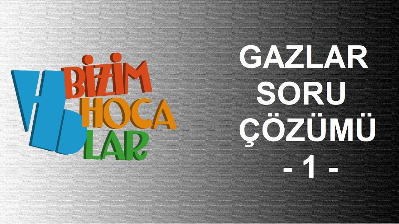 GAZLAR SORU ÇÖZÜMÜ 1