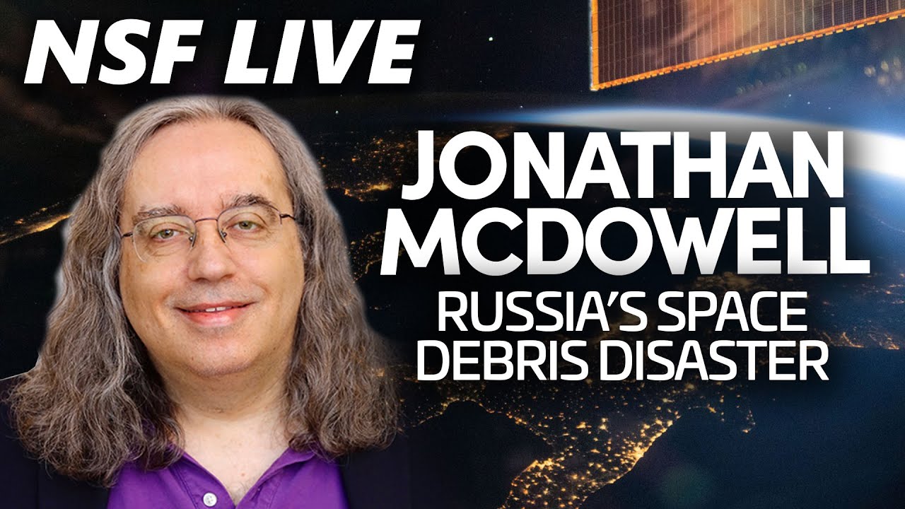 NSF Live: Russian ASAT Test w/ Jonathan McDowell