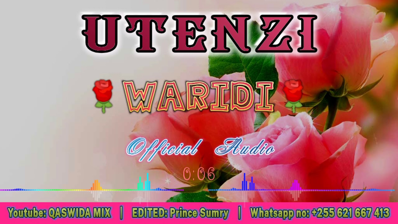 Utenzi nzuri sana - Wardi lataka kutunzwa... (Official Audio)