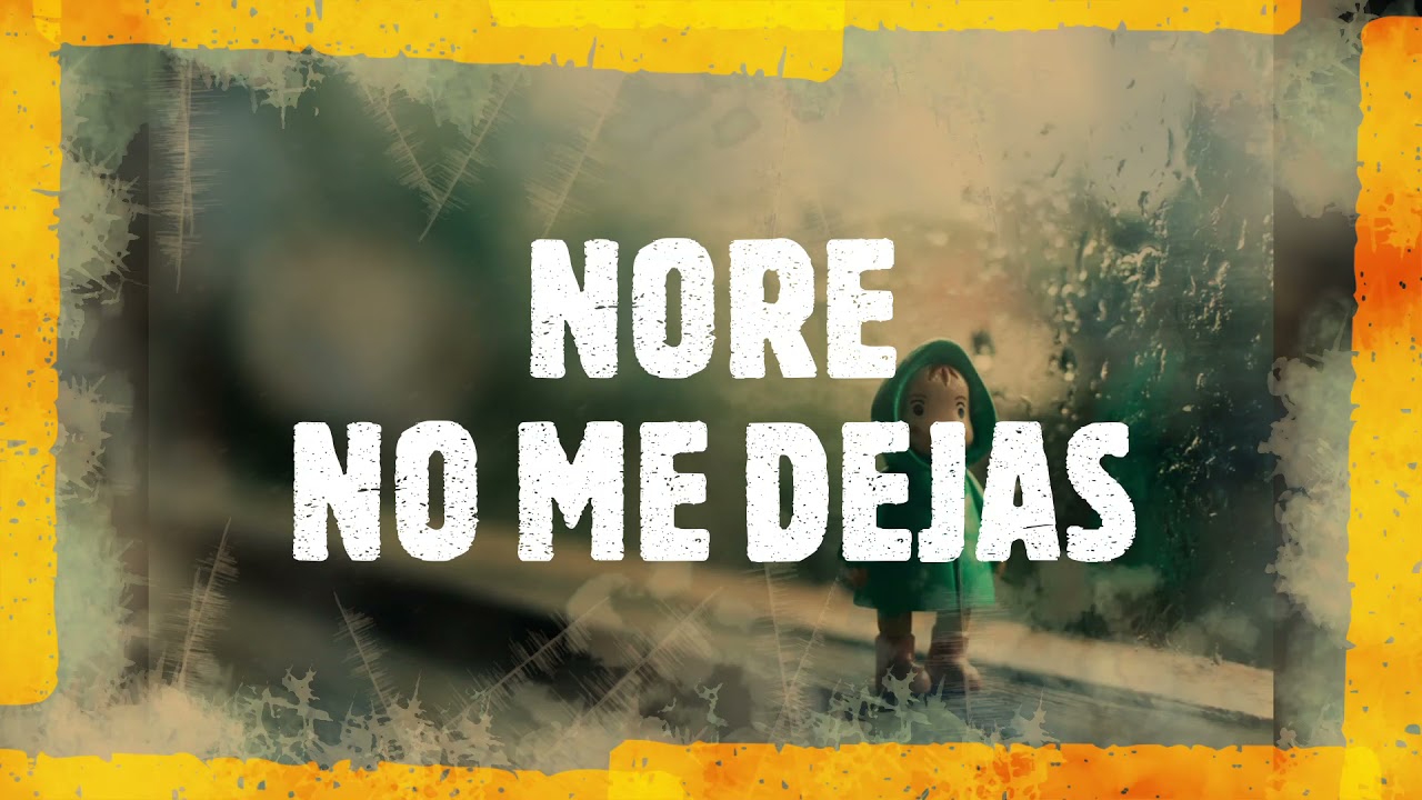 NORE - No Me Dejas