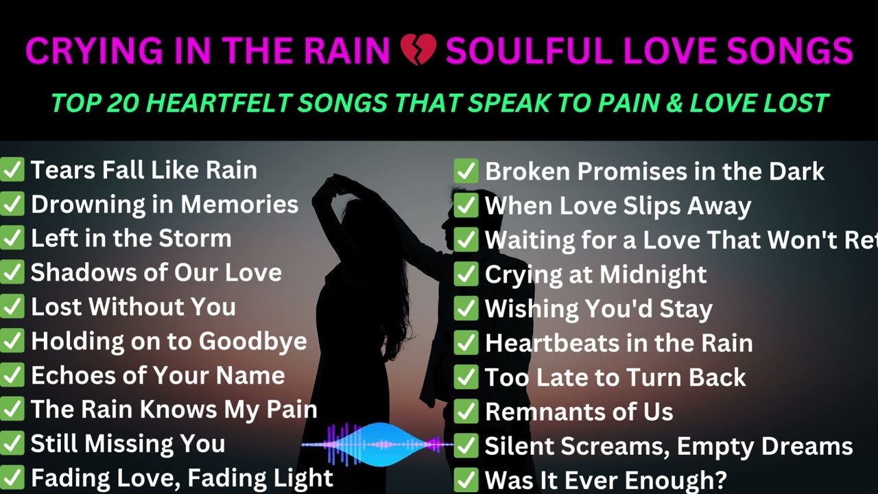 ULTIMATE SOULFUL LOVE SONGS 💔 BEST HEARTFELT COLLECTION 2025 (PART 1)