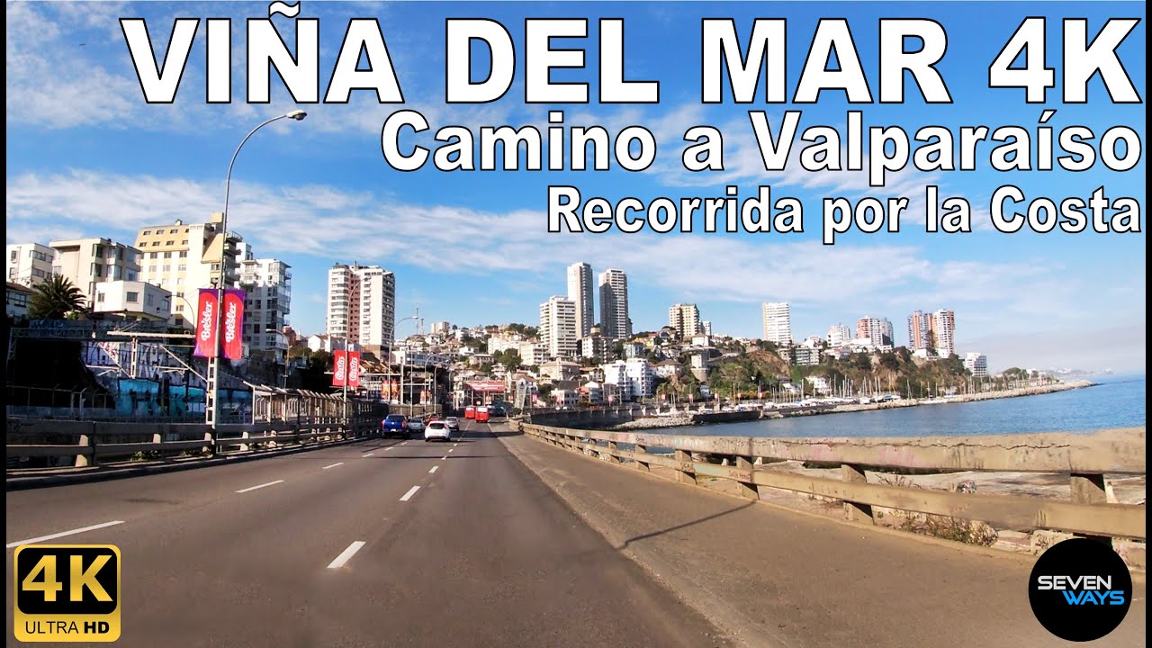 [4K] VIÑA DEL MAR - CAMINO A VALPARAISO / RECORRIDA POR LA COSTA / AVENIDA ESPAÑA