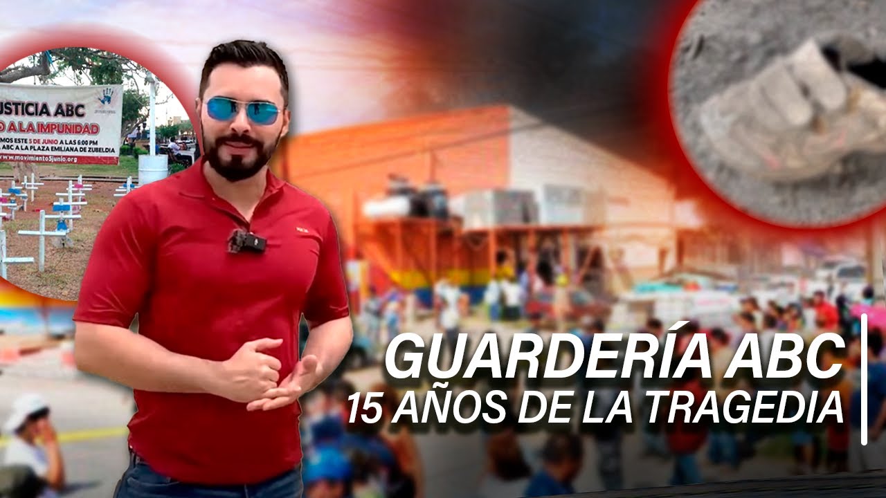15 AÑOS DESPUÉS ¿QUÉ PASO CON LA GUARDERÍA ABC?