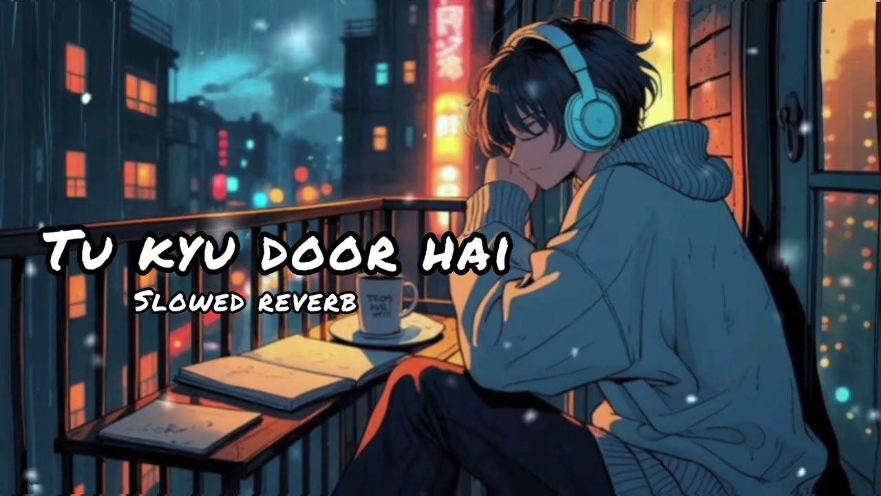 Tu Kyu Door Hai Mujhe 💔 | Heart Touching Sad Song 2026 | New Hindi Song#youtubemusic 