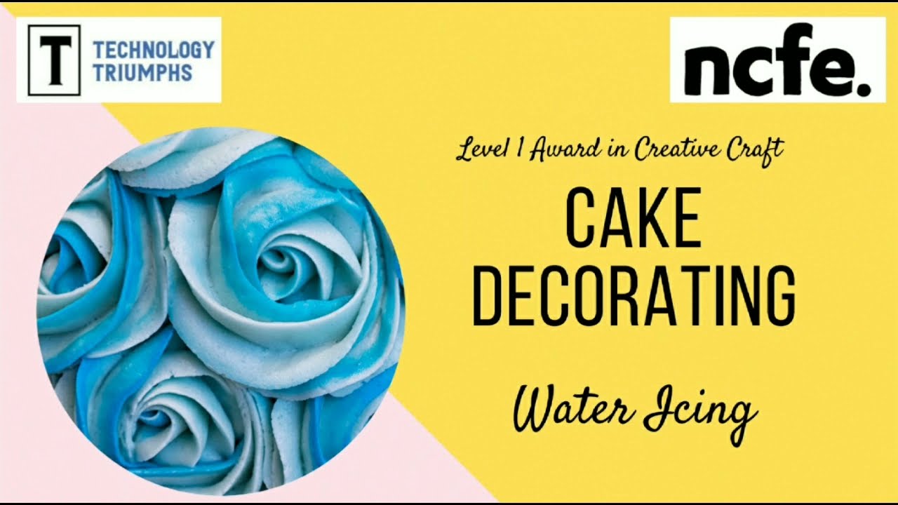 Level 1 Cake Decorating - Water Icing