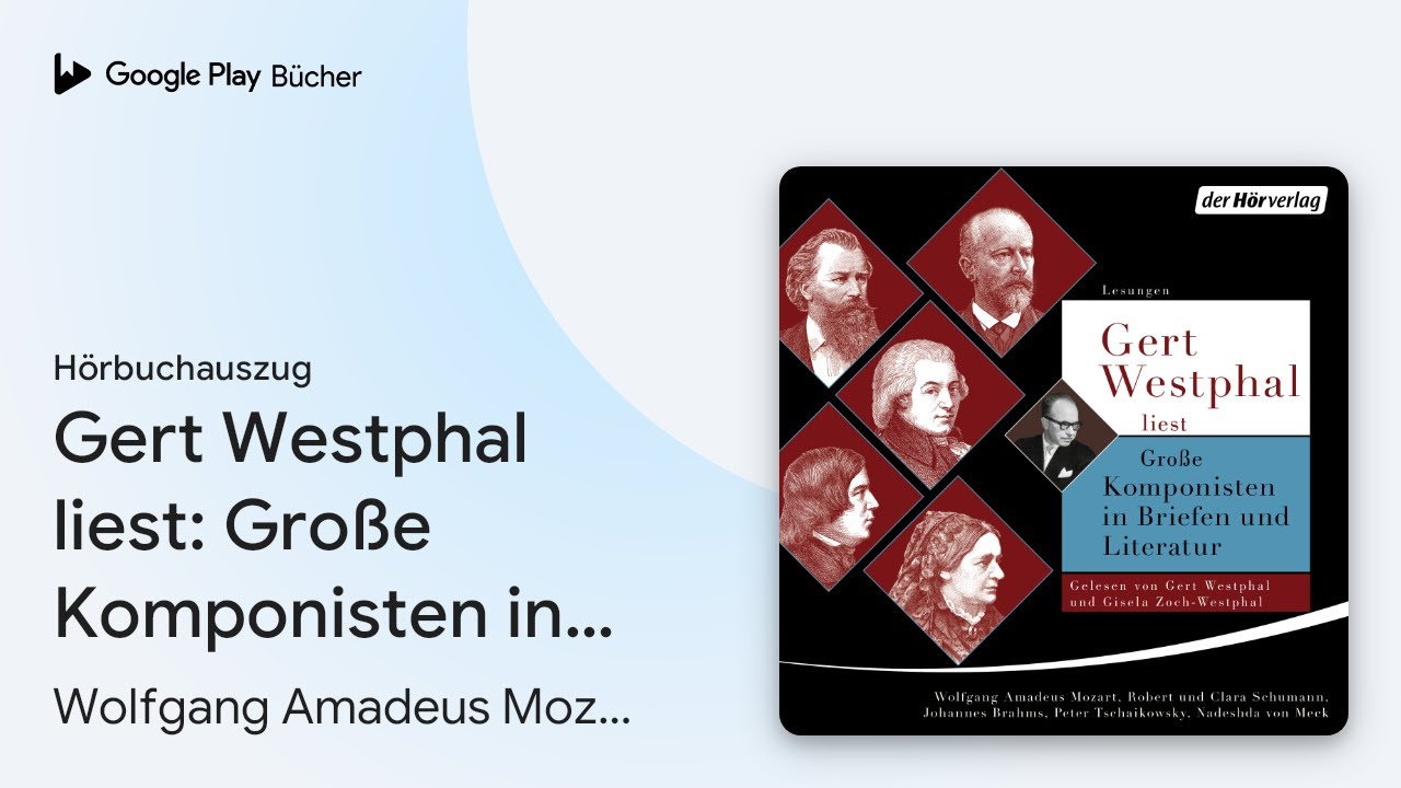 &bdquo;Gert Westphal liest: Gro&szlig;e Komponisten in&hellip;&ldquo; von Wolfgang Amadeus Mozart&nbsp;&middot; H&ouml;rbuchauszug