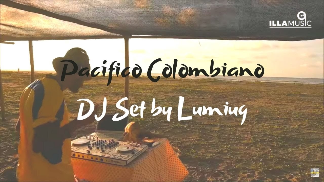 Pacífico Colombiano |DJ Set| by Lumiug - El Búho - Nicola Cruz - Rodrigo Gallardo