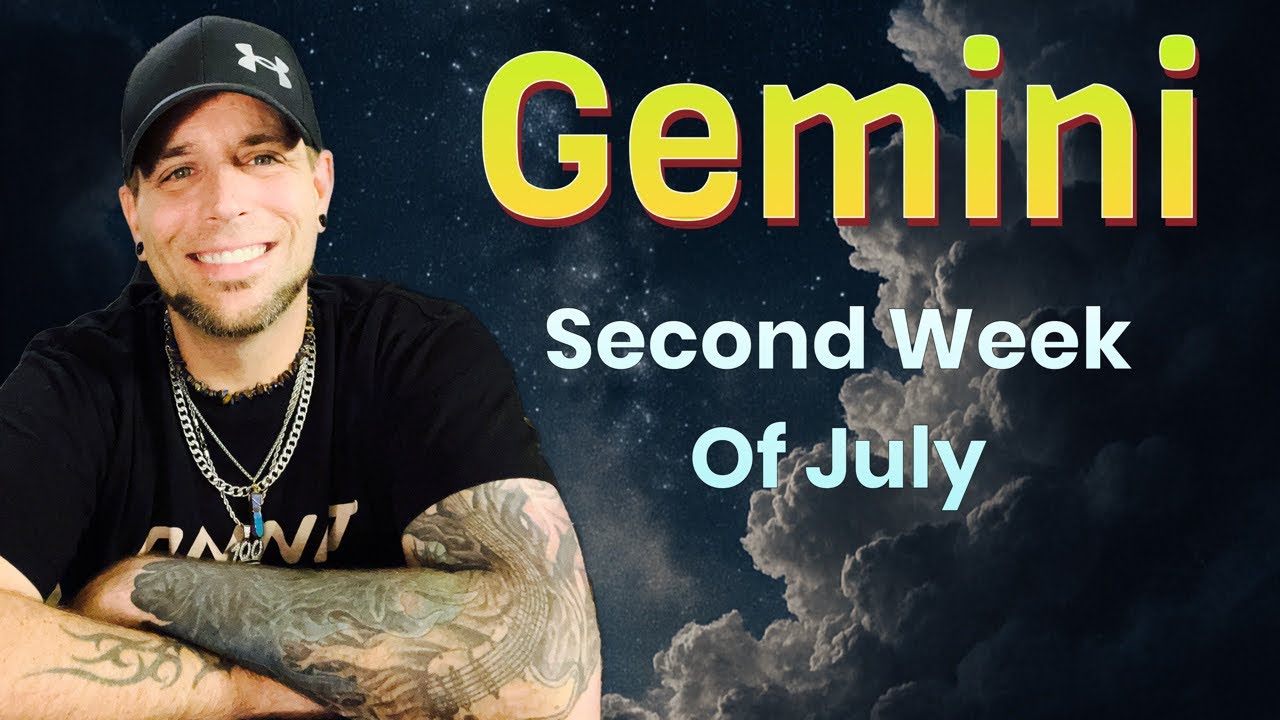 Gemini | Do They Even Care? - Second Week of July