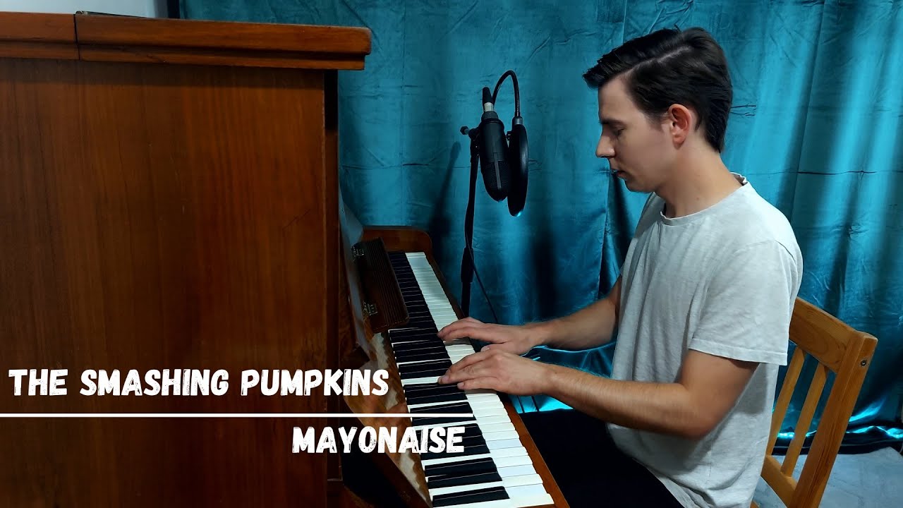 The Smashing Pumpkins - Mayonaise Piano Cover