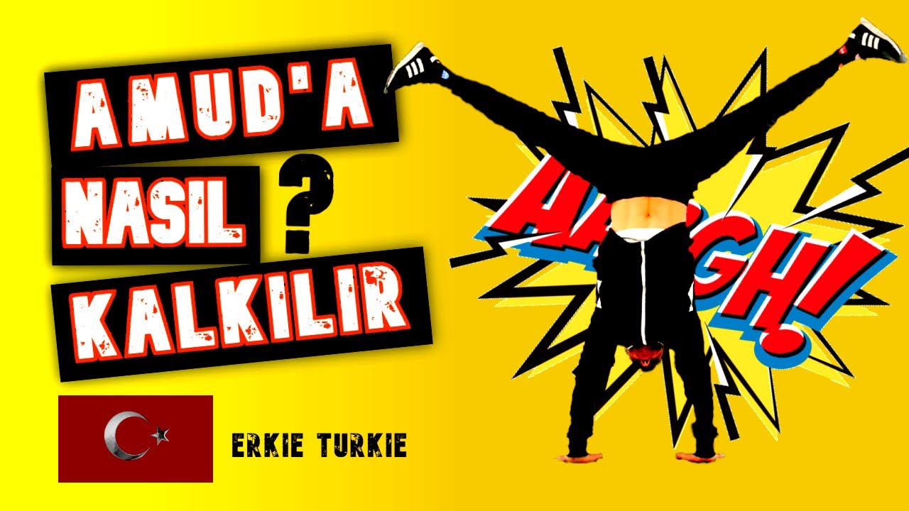 AMUDA NASIL KALKILIR? Amut Hareketi (Handstand tutorial) #4 ErkieTurkie