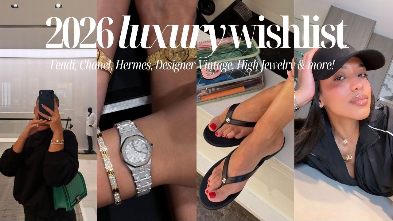 2026 LUXURY WISHLIST: DESIGNER & LUXURY ITEMS I'M LOVING!! FENDI, CHANEL, VINTAGE, CARTIER & MORE!