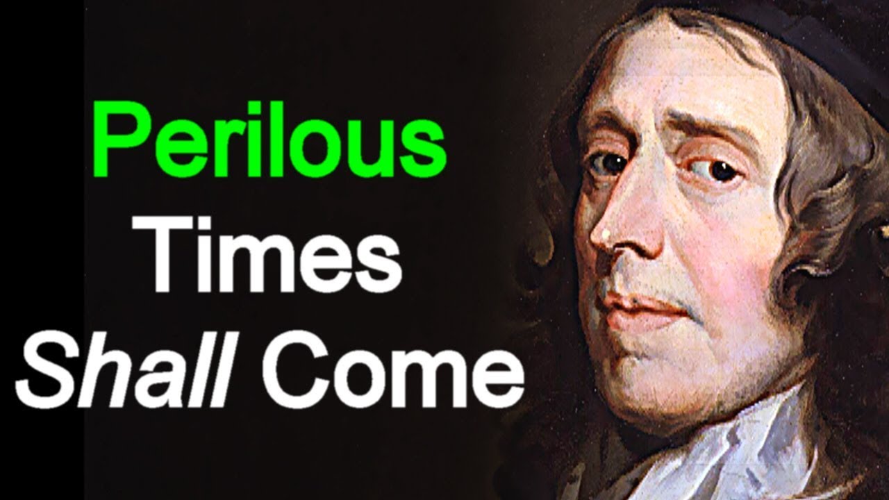 Perilous Times - Puritan John Owen Sermon  (2 Timothy 3:1)