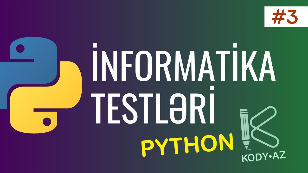 İnformatika Testləri Python (Abituriyent və MİQ) #kody_az
