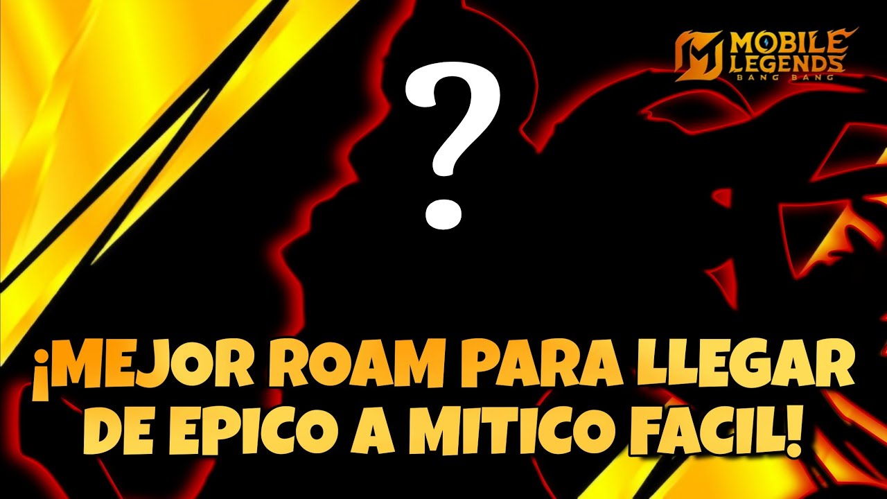 EL MEJOR ROAM PARA SUBIR DE ÉPICO A MÍTICO SOLOQ | MLBB ESP