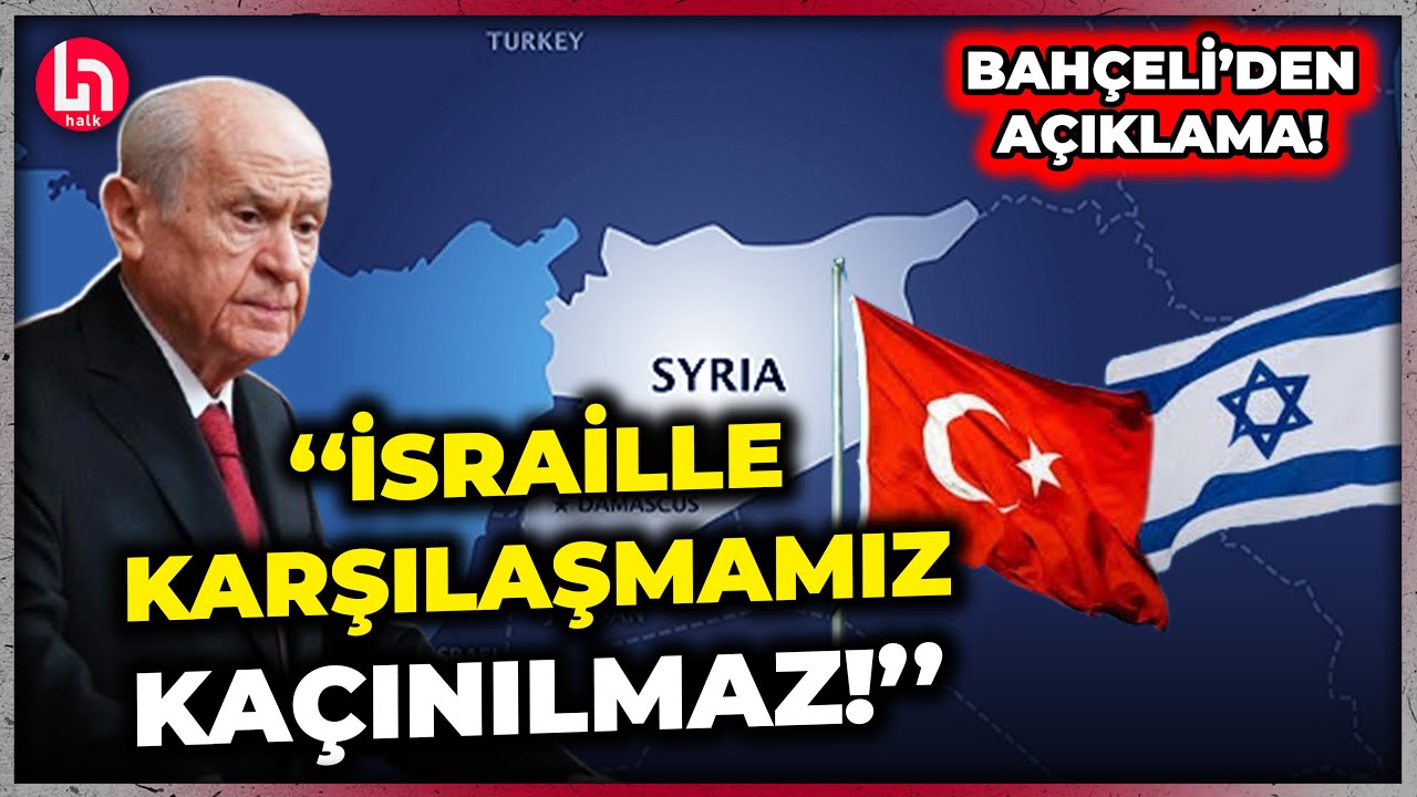 Bahçeli'den gündem yaratacak İsrail sözleri: Karşılaşmamız kaçınılmaz hale gelecektir!