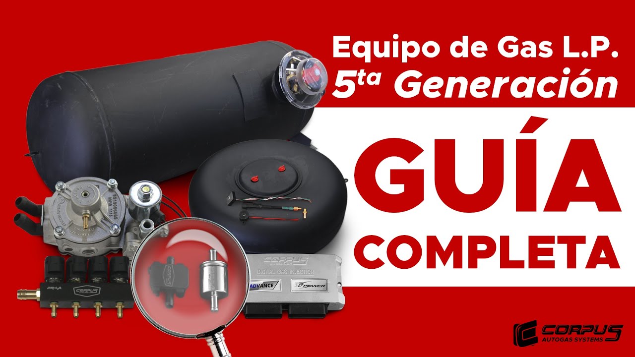 Equipo de Gas LP - 5ta Generación - Guía Completa