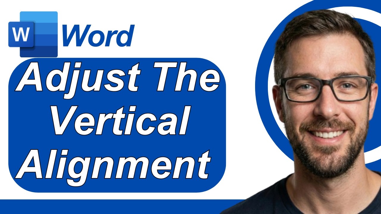 How To Adjust The Vertical Alignment Of Microsoft Word Documents [2026 Guide]