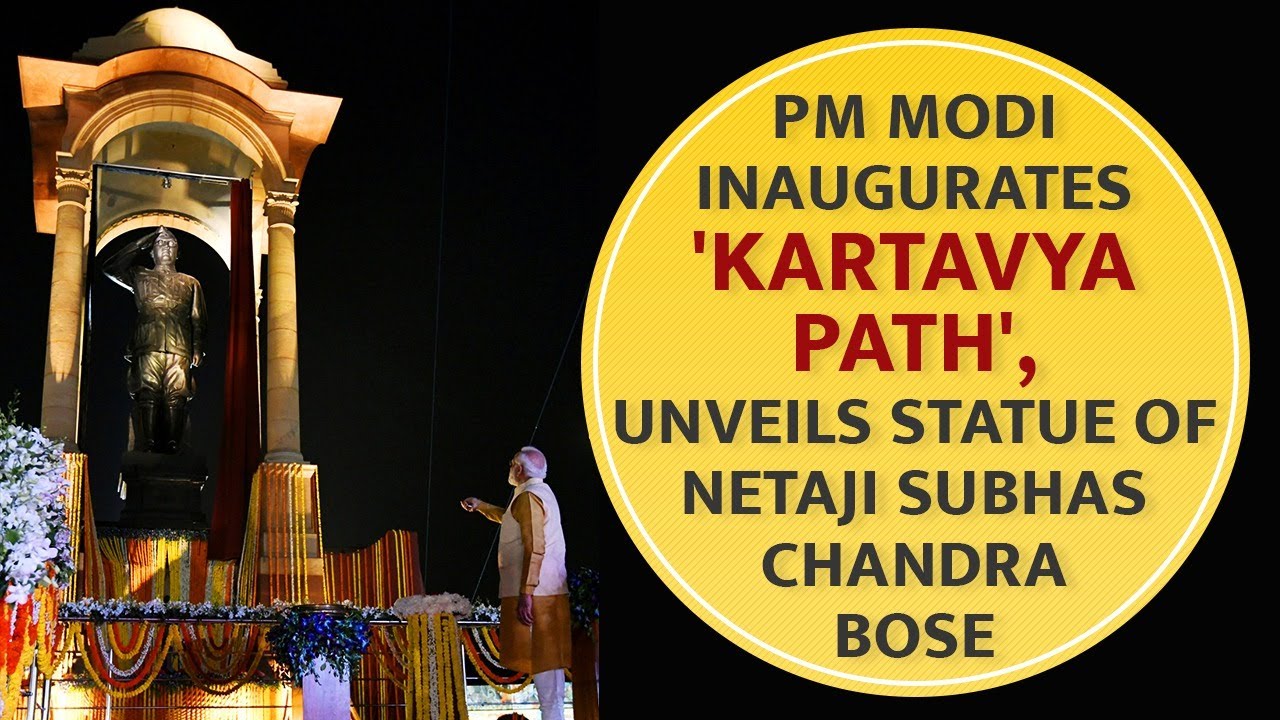 PM Modi inaugurates 'Kartavya Path', unveils statue of Netaji Subhas Chandra Bose