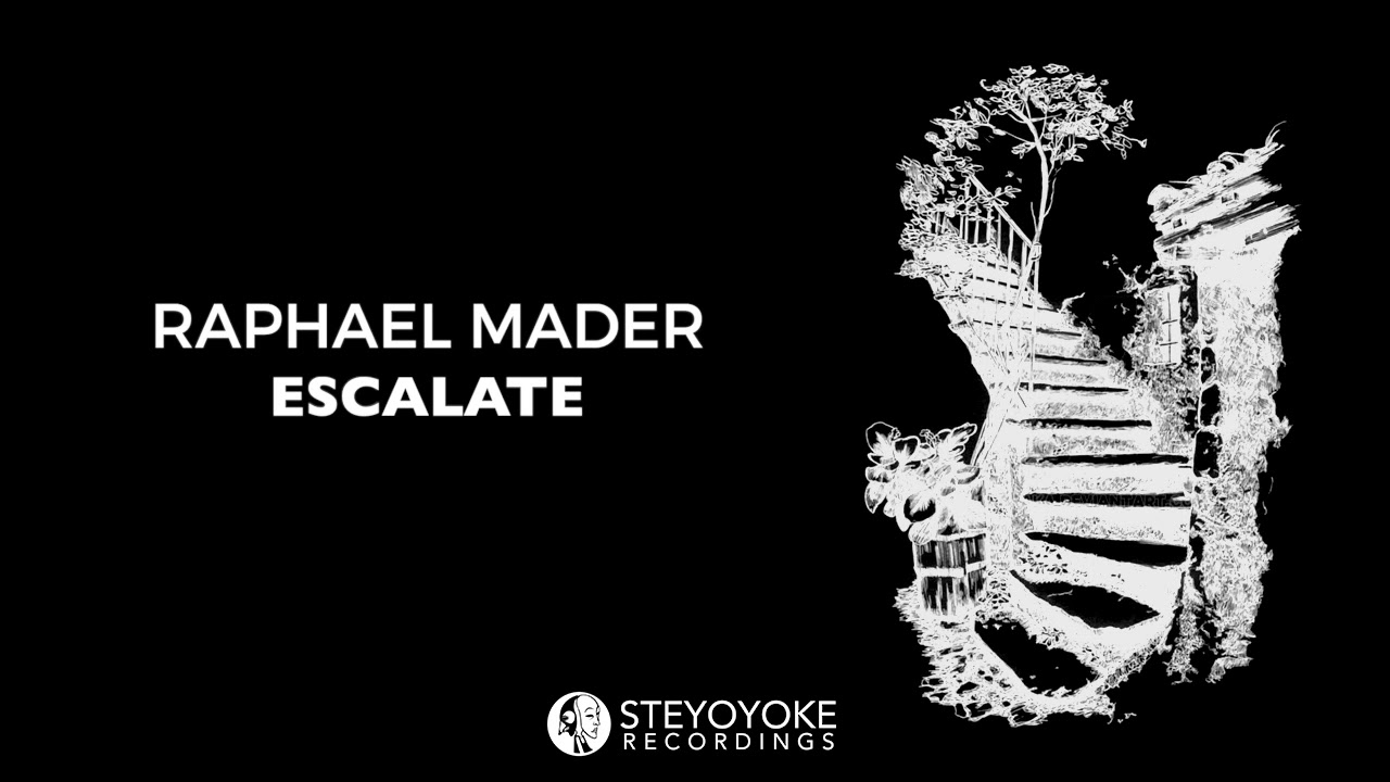 Raphael Mader - Escalate (Original Mix) | Steyoyoke Black