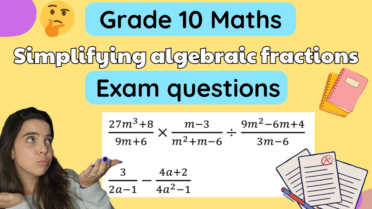 Grade 10 Algebra Simplifying algebraic fractions: Exam Questions