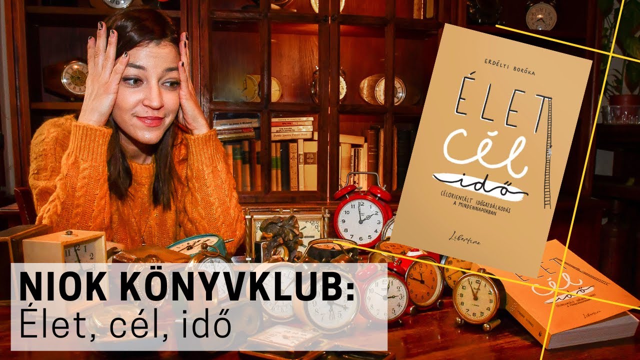 Erdélyi Boróka: Élet, cél, idő | SZABADOS ÁGI | NIOK-KÖNYVKLUB kibeszélő (65.rész)