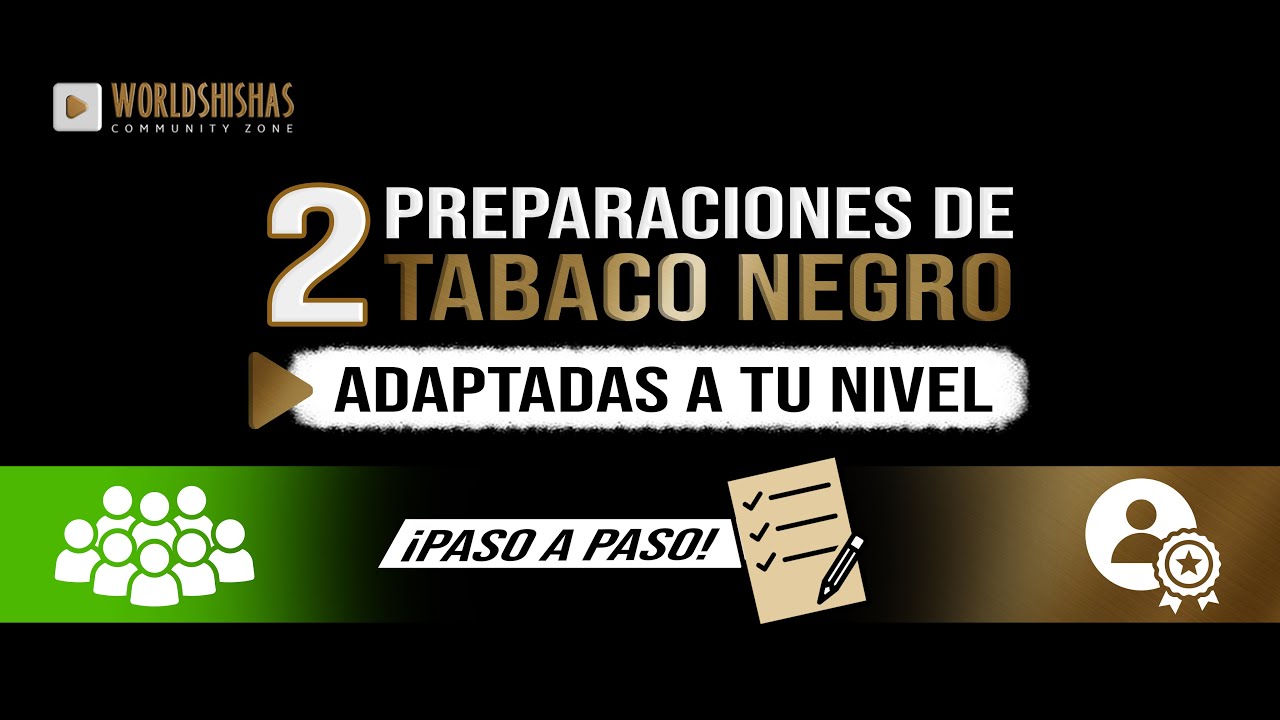 ¿Cómo iniciarte al TABACO NEGRO para cachimba? | 2 preparaciones distintas adaptadas a tu nivel✅