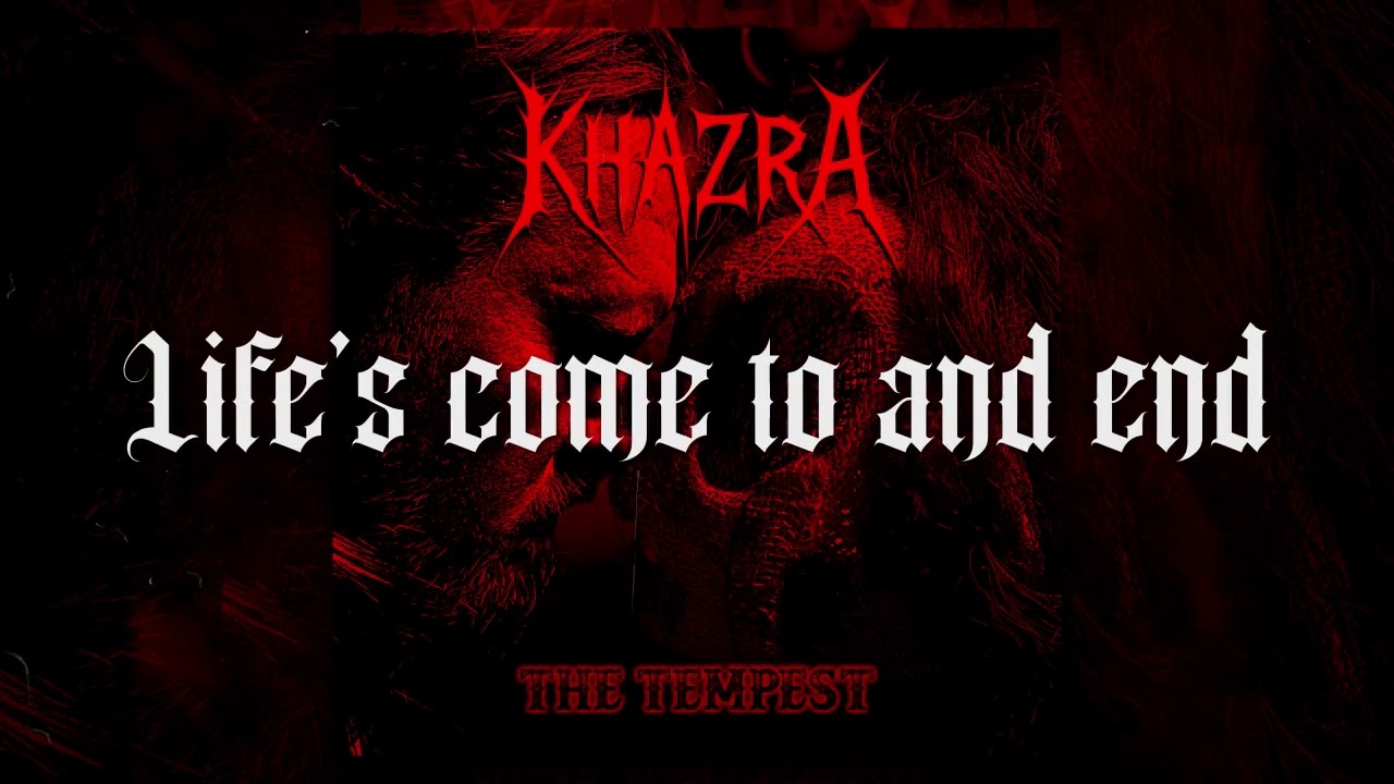 Khazra- The Tempest (Lyric Video)
