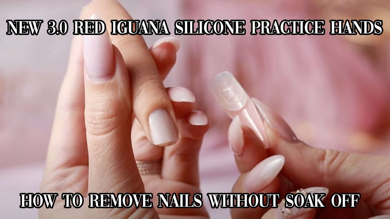 How to Practice and Change the Nails without Soak Off | 3.0 Red Iguana Silicone Practice Hands