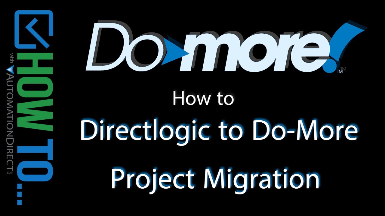 Converting a DirectLOGIC PLC Project to a Do-more PLC Project from AutomationDirect