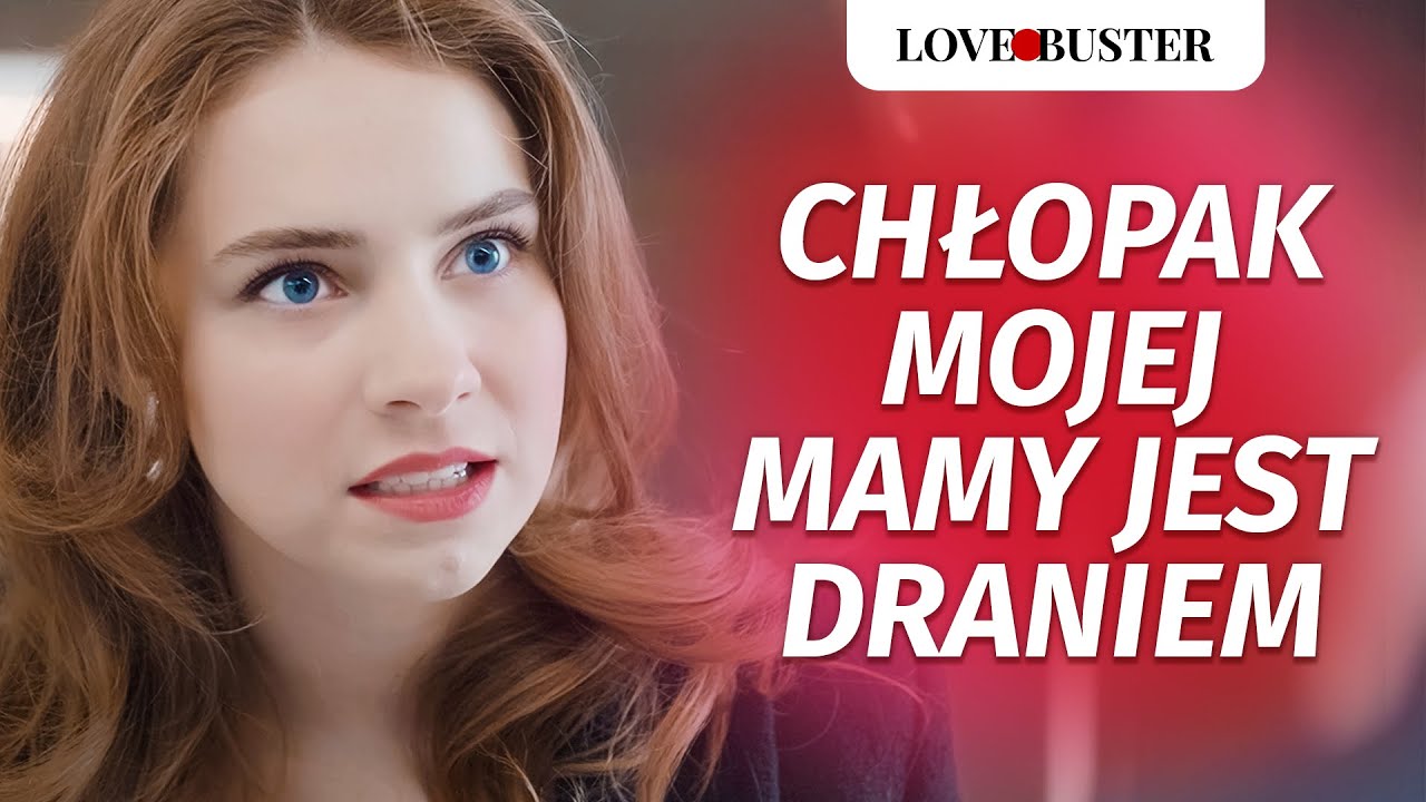 Chłopak mojej mamy jest draniem | @LoveBusterPolska