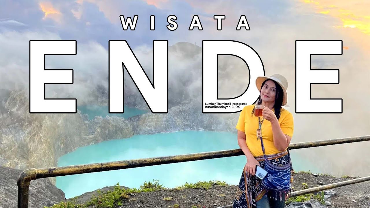 10 TEMPAT WISATA DI ENDE NTT TERBARU, Viral & Lagi Hits Paling Populer