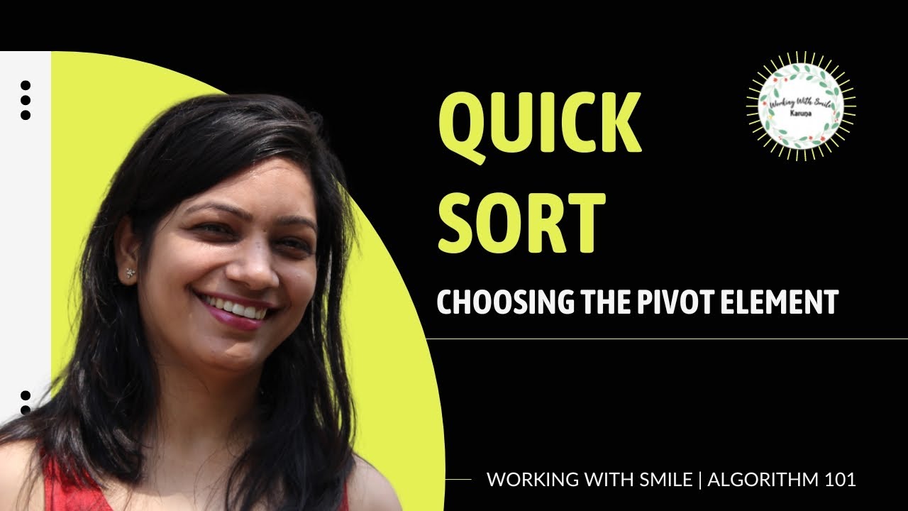 Quick Sort - Choosing the Pivot Element | Algorithms 101