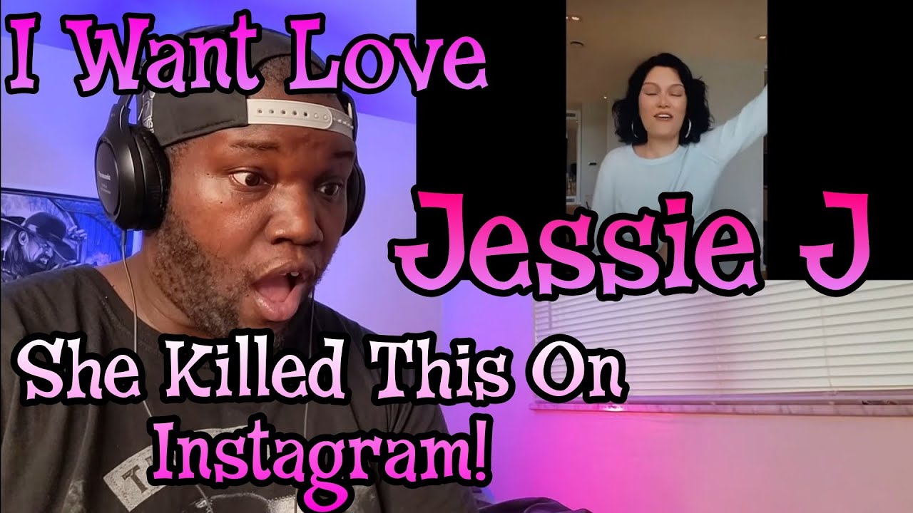 Jessie J | I Want Love | Live On Instagram | Reaction