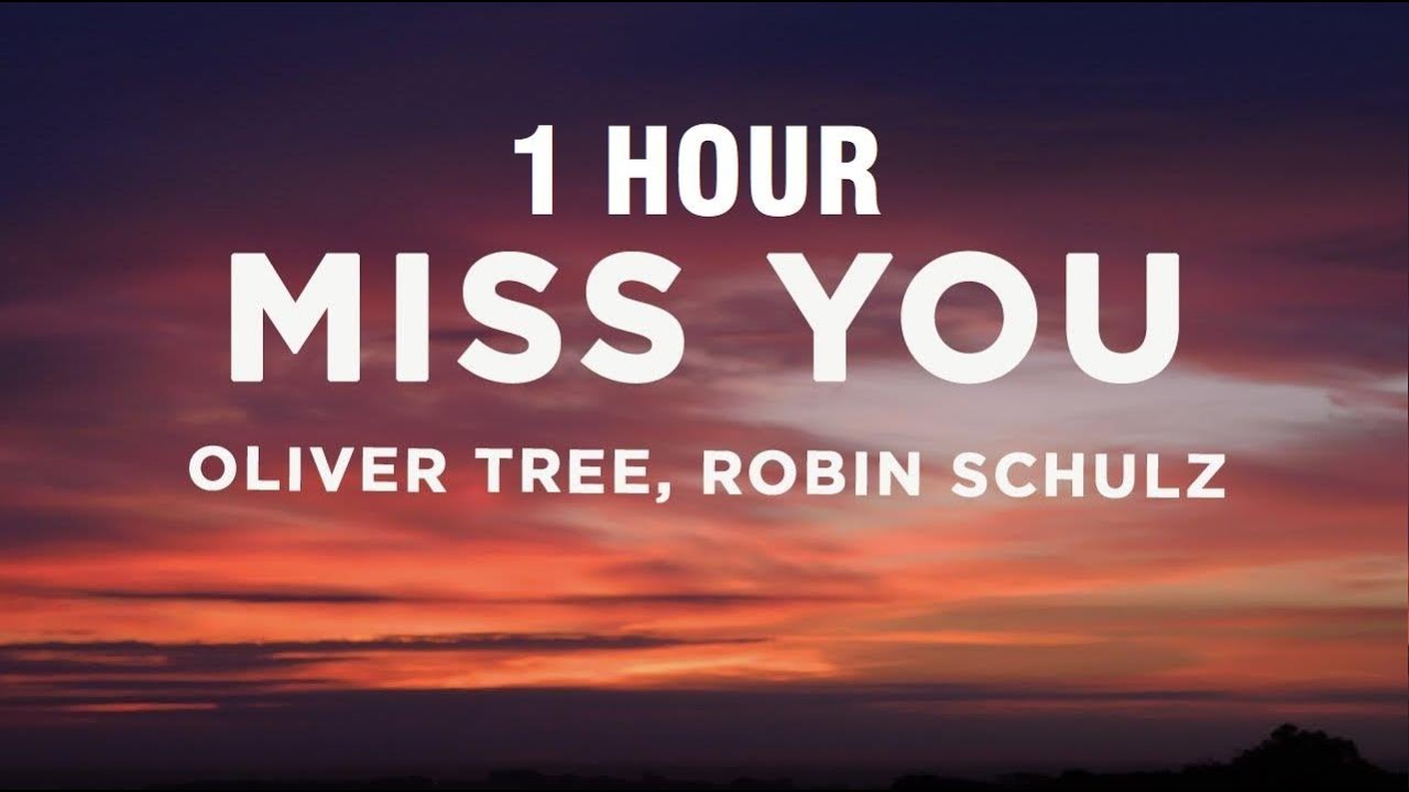 [1 HOUR] Oliver Tree & Robin Schulz - Miss You (Lyrics)