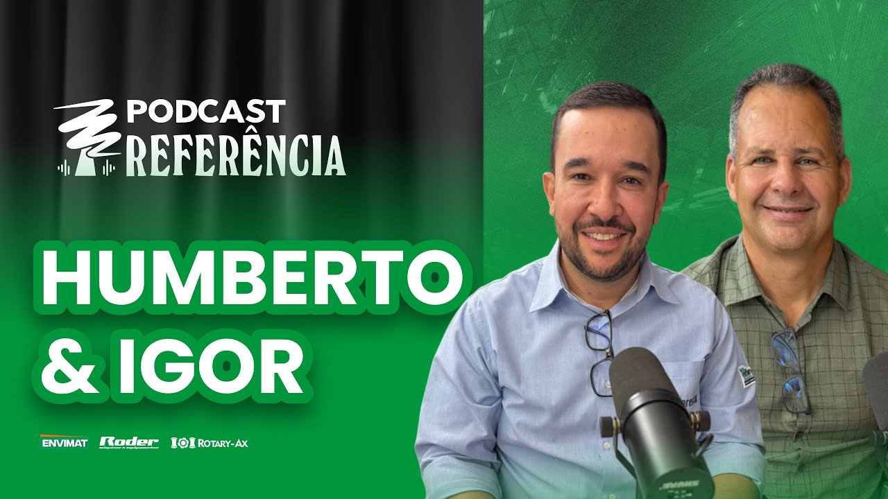 Podcast Referência #040 - Soluções, tecnologia e sustentabilidade; a história da Reflorestar.