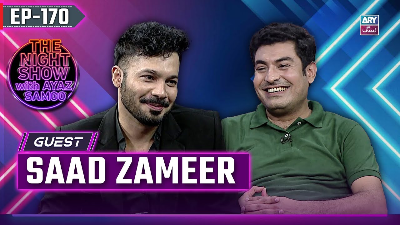 The Night Show with Ayaz Samoo | Saad Zameer Fareedi | EP 170 | 30 May 2025 | ARY Zindagi