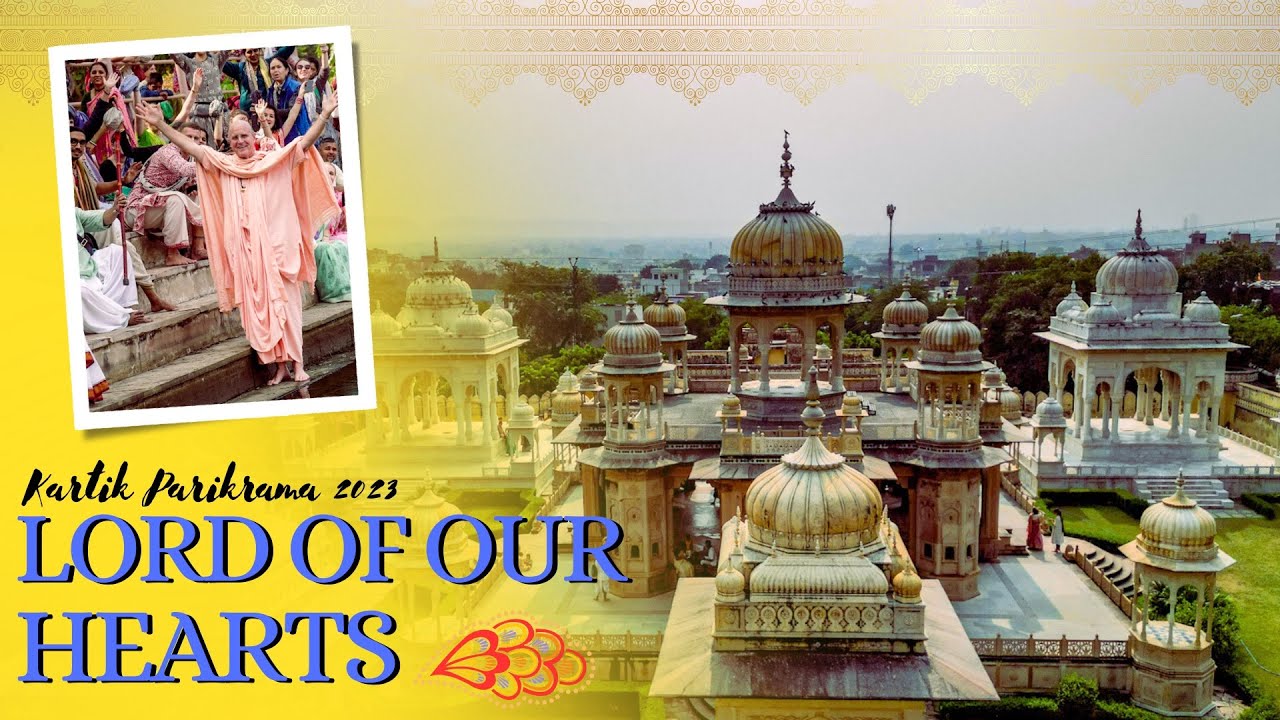 Lord of Our Hearts - Kartik Parikrama 2023